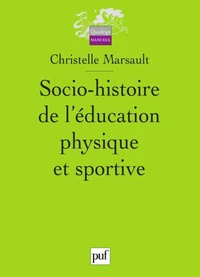 Socio-histoire de l'éducation physique et sportive
