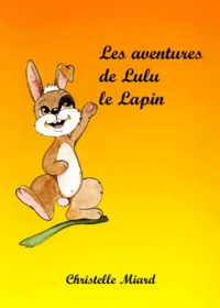 Les Aventures De Lulu Le Lapin