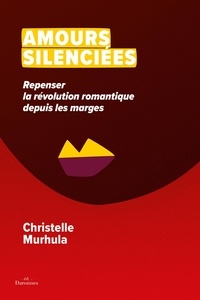 Christelle Murhula - Amours silenciées - Repenser la révolution romantique depuis les marges.