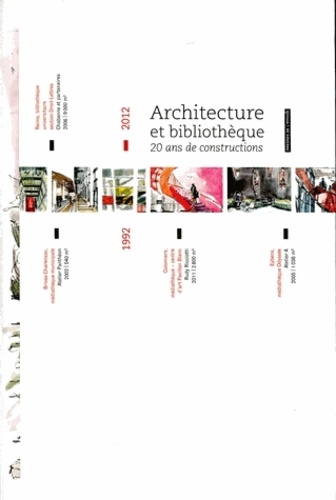 Architecture et bibliothèque. 1992-2012 : 20 ans de constructions