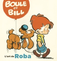 Meilleur ebooks gratuits à télécharger Boule et Bill  - L'art de Roba par Christelle Pissavy-Yvernault, Bertrand Pissavy-Yvernault