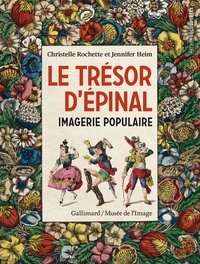 Christelle Rochette et Jennifer Heim - Le trésor d'Epinal - Imagerie Populaire.