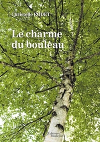Christelle Rodet - Le charme du bouleau.