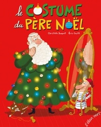 Christelle Saquet et Eric Gasté - Le costume du père Noël.