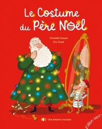 Christelle Saquet et Eric Gasté - Le Costume du Père Noël.