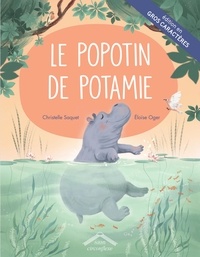 Christelle Saquet et Eloïse Oger - Le popotin de Potamie.