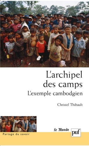 L'archipel des camps. L'exemple cambodgien