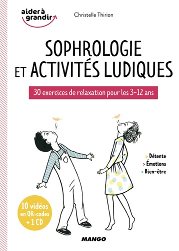 Sophrologie et activités ludiques. 30 exercices de relaxation pour les 3-12 ans  avec 1 CD audio