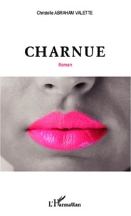 Christelle Valette - Charnue - Roman.