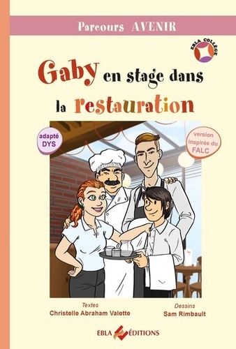 Christelle Valette et Sam Rimbault - Gaby en stage dans la restauration.