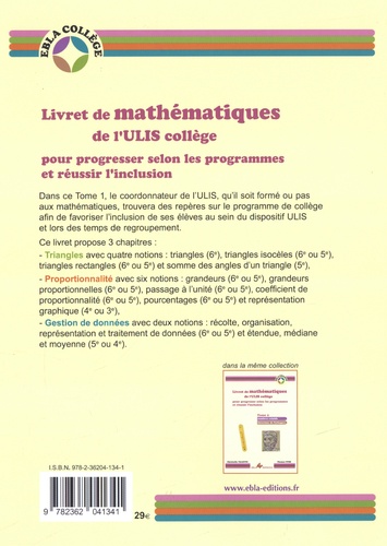 Livret de mathématiques de l'ULIS collège. Tome 1, Triangles, proportionnalité, gestion de données