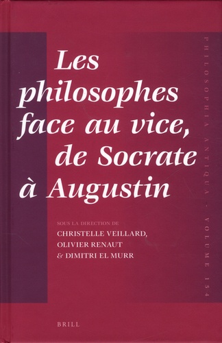 Les philosophes face au vice, de Socrate à Augustin