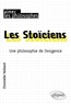 Christelle Veillard - Les Stoïciens - Une philosophie de l'exigence.