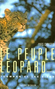 Le Peuple Leopard. Tugwaan Et Les Siens