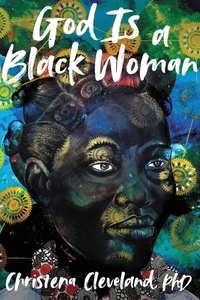 Christena Cleveland - God Is a Black Woman.