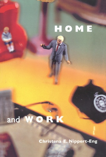 Home and Work. Negotiating Boundaries through Everyday Life