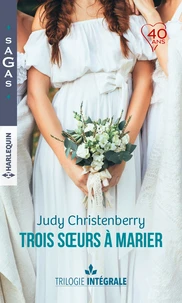Un fabuleux mariage ; Une chance inattendue ; A la rencontre de l'amour