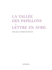 La vallée des papillons suivi de Lettre en avril