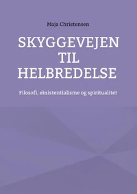 Skyggevejen til helbredelse