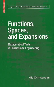Functions, Spaces, and Expansions