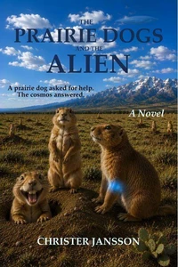 The Prairie Dogs and the Alien