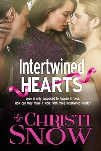  Christi Snow - Intertwined Hearts - Men of Snowcroft, #3.