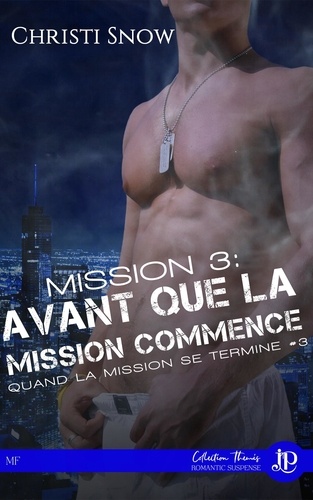 Mission 3 : Avant que la mission commence. Quand la mission se termine #3