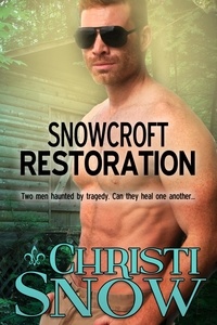  Christi Snow - Snowcroft Restoration - Men of Snowcroft, #4.