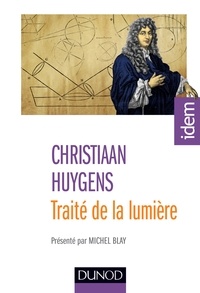 Christiaan Huygens - Traité de la lumière.