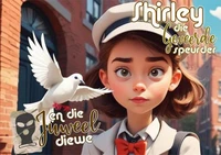 Shirley | Die geveerde speurder en die juweel diewe
