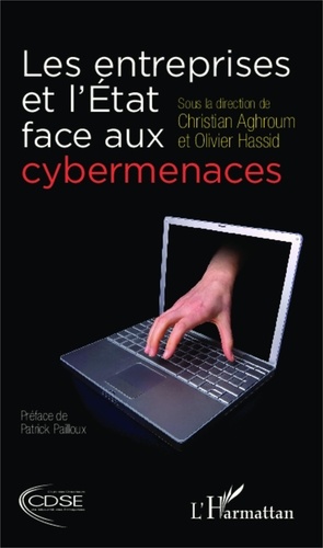 Christian Aghroum - Les entreprises et l'état face aux cybermenaces.