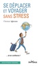 Christian Aghroum - Se déplacer et voyager sans stress... et en confiance !.