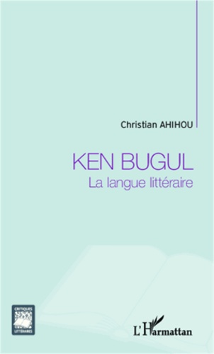 Christian Ahihou - Ken Bugul - La langue littéraire.