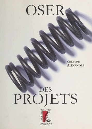 Oser des projets