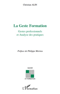 Christian Alin - La Geste Formation - Gestes professionnels et Analyses des pratiques.