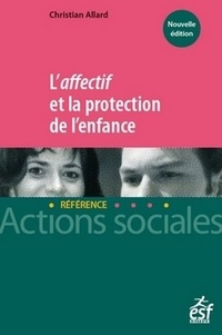 Télécharger ebook gratuitement pour pc L'affectif et la protection de l'enfance (French Edition)