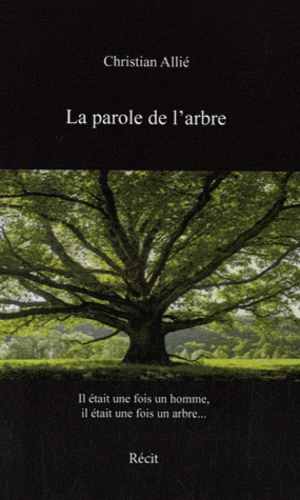 Christian Allié - La parole de l'arbre - Erér'ikamba.