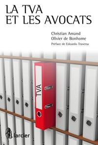 Christian Amand et Bonhome olivier De - La TVA et les avocats.