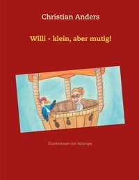 Christian Anders et Elke Straube - Willi - klein, aber mutig!.