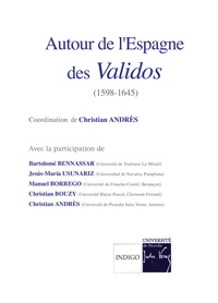 Christian Andrès - Autour de l'Espagne des Validos (1598-1645).