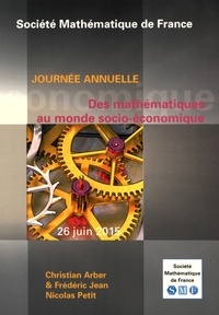 Christian Arber et Frédéric Jean - Des mathématiques au monde socio-économique.