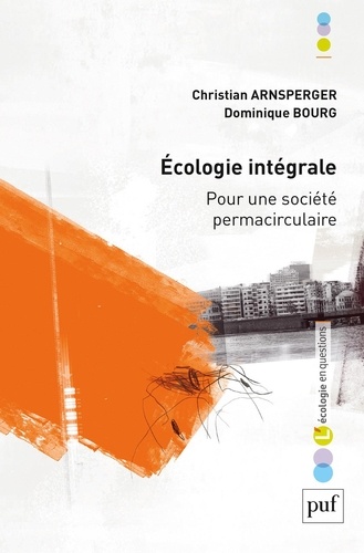 Ecologie intégrale. Pour une société permacirculaire