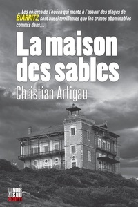 Christian Artigau - La maison des sables.