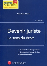 Christian Atias - Devenir juriste - Le sens du droit.