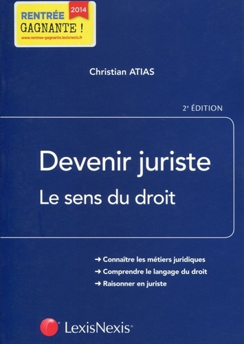 Christian Atias - Devenir juriste - Le sens du droit.