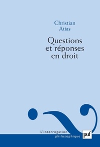 Christian Atias - Questions et réponses en droit.