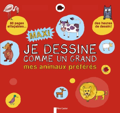 Christian Aubrun et Laurent Richard - Je dessine comme un grand mes animaux préférés.