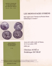 Christian Augé et Frédérique Duyrat - Les monnayages syriens - Quel apport pour l'histoire du Proche-Orient hellénistique et romain ?.