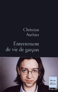 Christian Authier - Enterrement de vie de garçon.