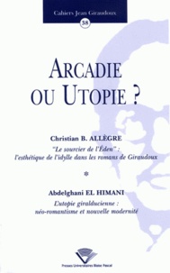 Christian B. Allègre et Abdelghani El Himani - Arcadie ou Utopie ?.
